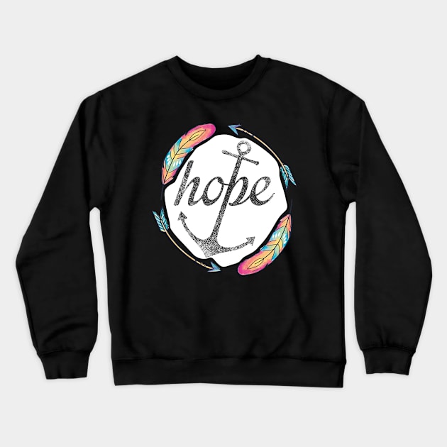 Hope, Faith Hope Love Religious Christian Boho Art Crewneck Sweatshirt by joyjeff